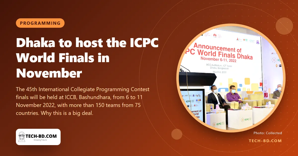 Dhaka to host the ICPC World Finals: the "World Cup of programming" comes to Bangladesh in November