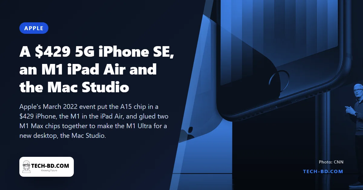 Apple's "Peek Performance": a $429 5G iPhone SE, an M1 iPad Air and the Mac Studio