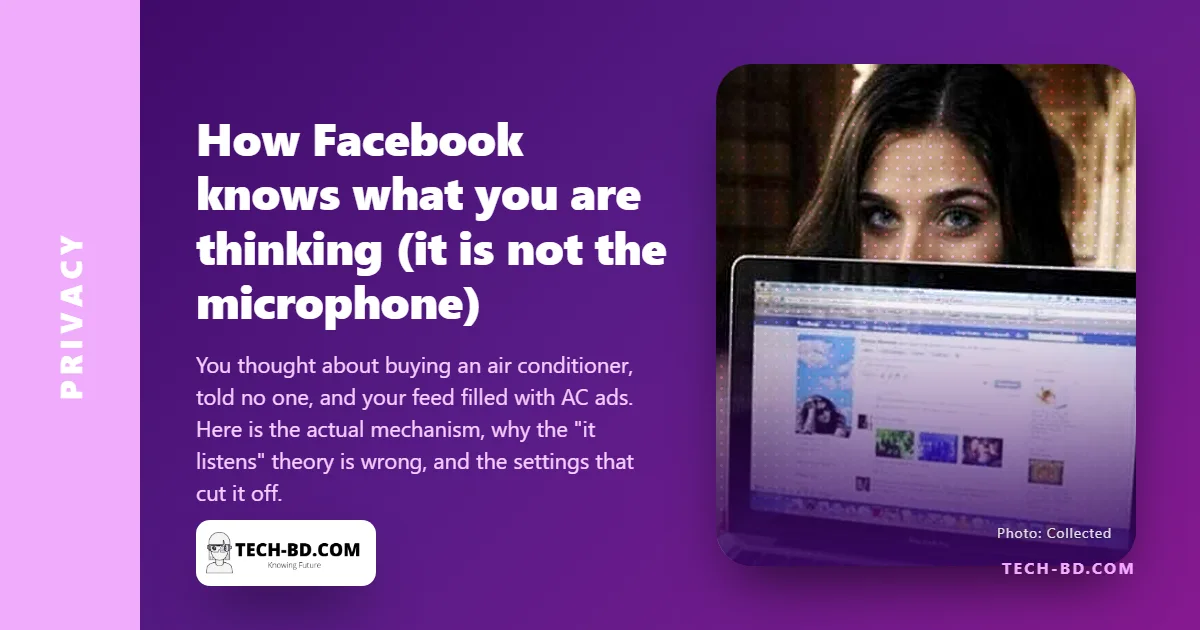 How does Facebook know what you are thinking? It is not the microphone