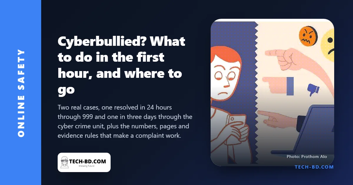 Cyberbullied in Bangladesh? What to do in the first hour, and exactly where to go