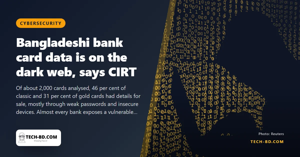 Bangladeshi bank card data is on the dark web, says the government's CIRT; here is how to check yours