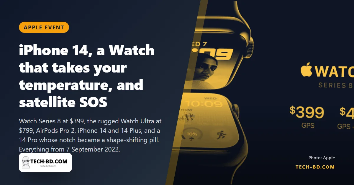 Apple's "Far Out": iPhone 14 with a Dynamic Island, a Watch that takes your temperature, and satellite SOS