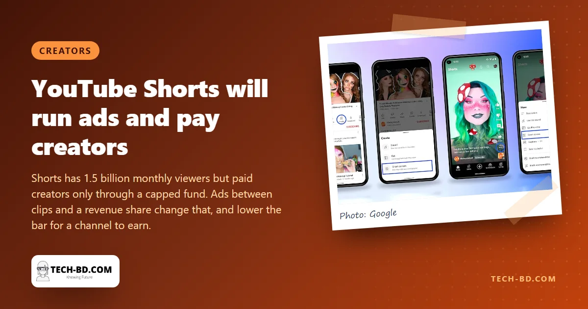 YouTube Shorts will run ads and pay creators: what the TikTok fight means for Bangladeshi channels