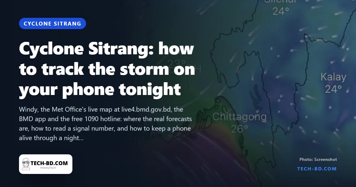Cyclone Sitrang: how to track the storm on your phone tonight, and the numbers to keep
