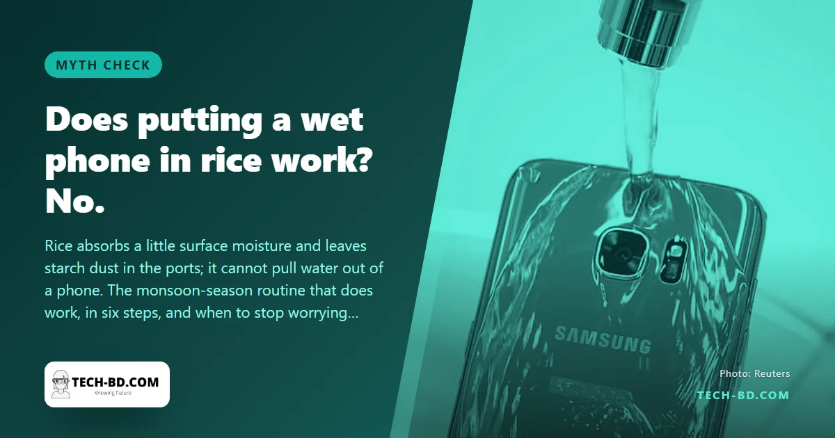 Does putting a wet phone in rice work? No. Here is what actually saves it