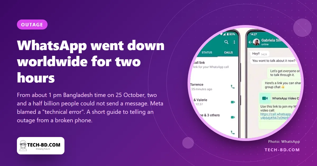 WhatsApp went down worldwide for two hours: what happened, and what to do the next time it does