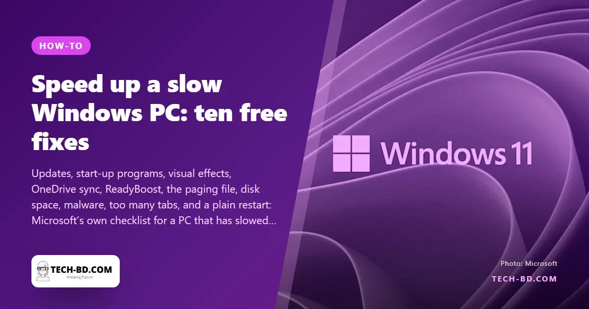 Ten ways to make a slow Windows PC faster without spending a taka — and the one upgrade that beats all of them