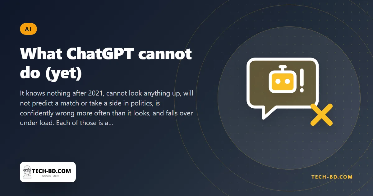 Six things ChatGPT cannot do, three months after it stunned everyone — and why each limit is a design choice, not a bug