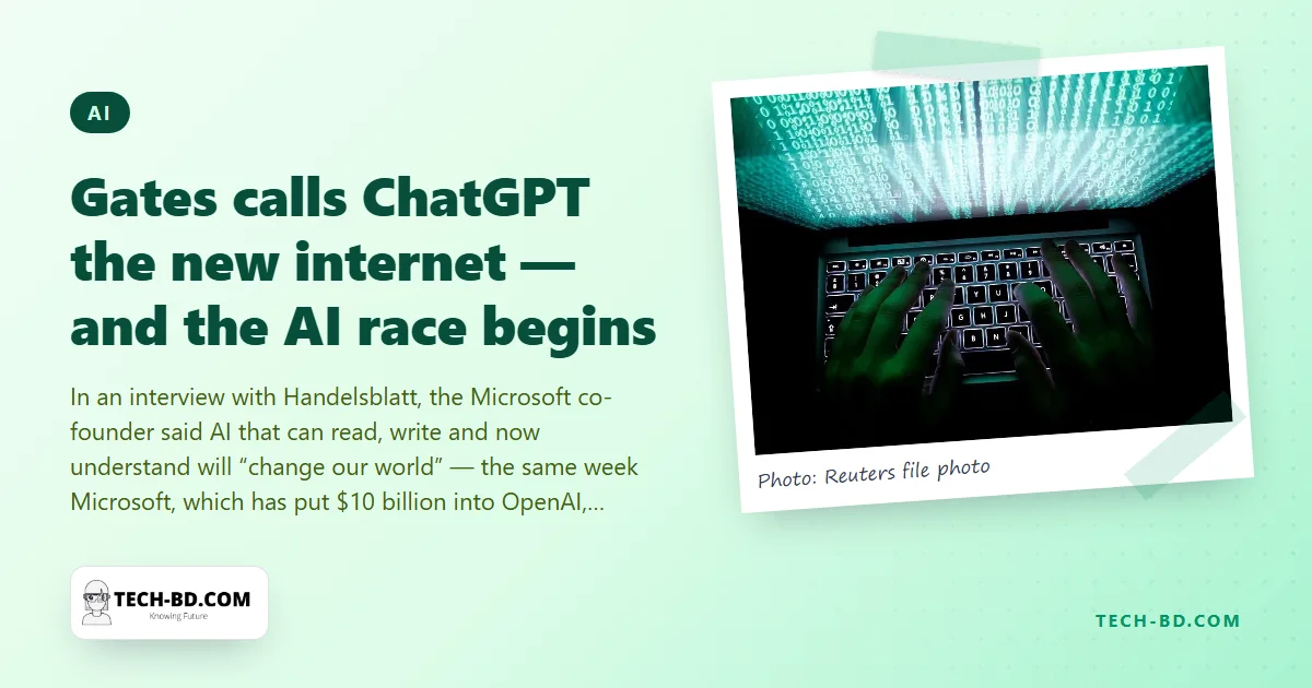 Bill Gates: ChatGPT is “as significant as the invention of the internet” — the week Microsoft put it in Bing and Google lost $100 billion in a day
