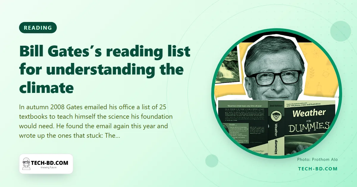 The 25 books Bill Gates ordered the week he left Microsoft — and the three on weather and geology he still recommends