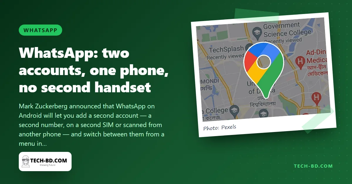 Two WhatsApp accounts on one phone, officially: Android gets account switching, and the second-handset habit of every small business in Bangladesh can end