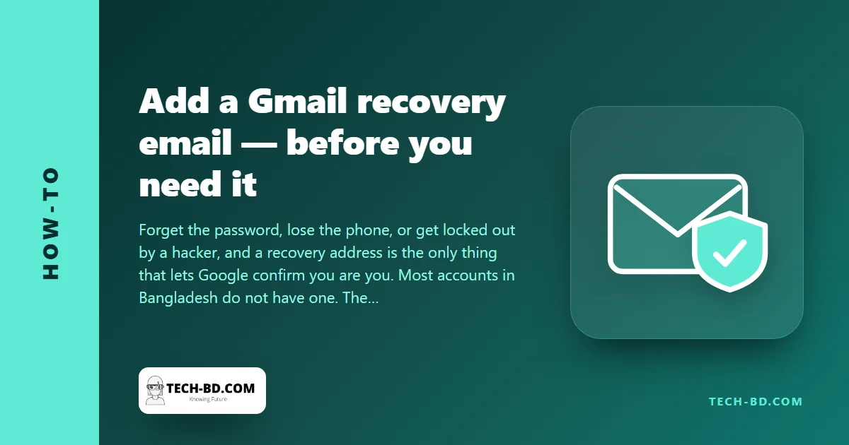 The two-minute Gmail setting that decides whether you ever get your account back: add a recovery email, and do it today