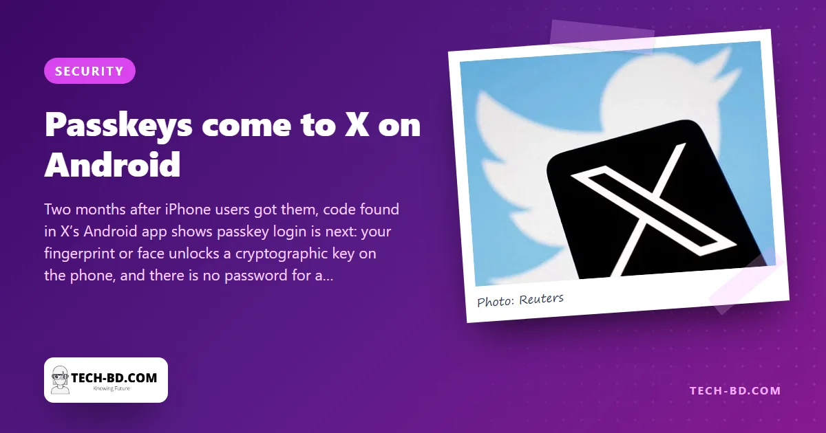 X is bringing passkeys to Android — log in with a fingerprint, no password to steal. Here is what a passkey actually is