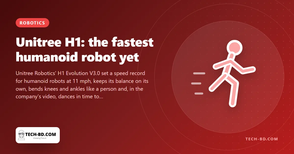 A Chinese humanoid just ran 17.7 km/h — faster than any two-legged robot before it — and it dances, climbs stairs and costs less than a flat in Dhaka