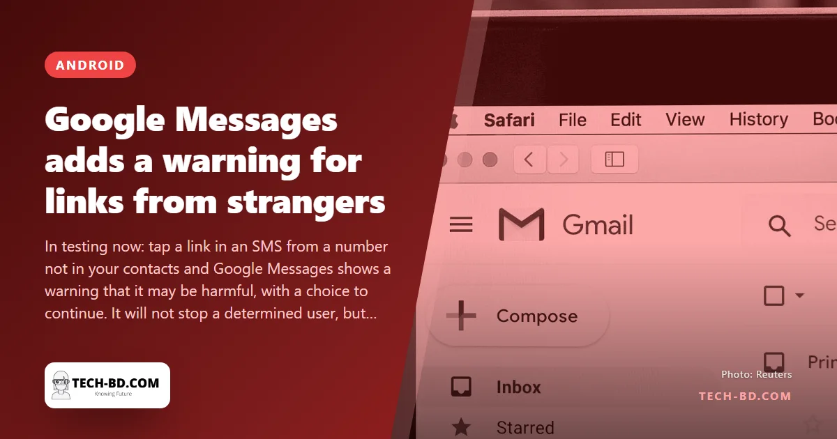 Google Messages will warn you before you tap a link from an unknown number — a small pop-up aimed at the commonest scam in Bangladesh