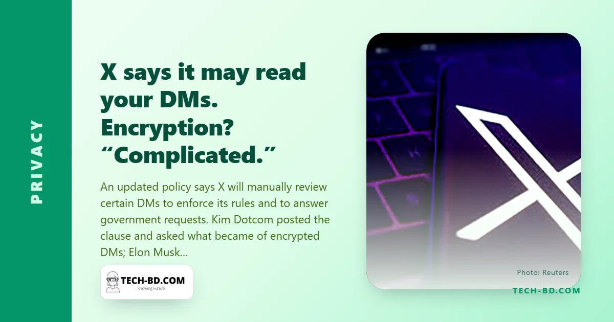 X’s new privacy policy says staff may read your direct messages — so what happened to the encrypted DMs Musk promised?