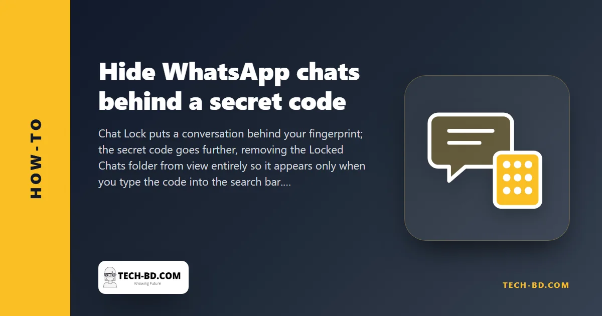 WhatsApp’s secret code: a second password that hides locked chats from anyone who has your phone unlocked — and how to set it in five taps