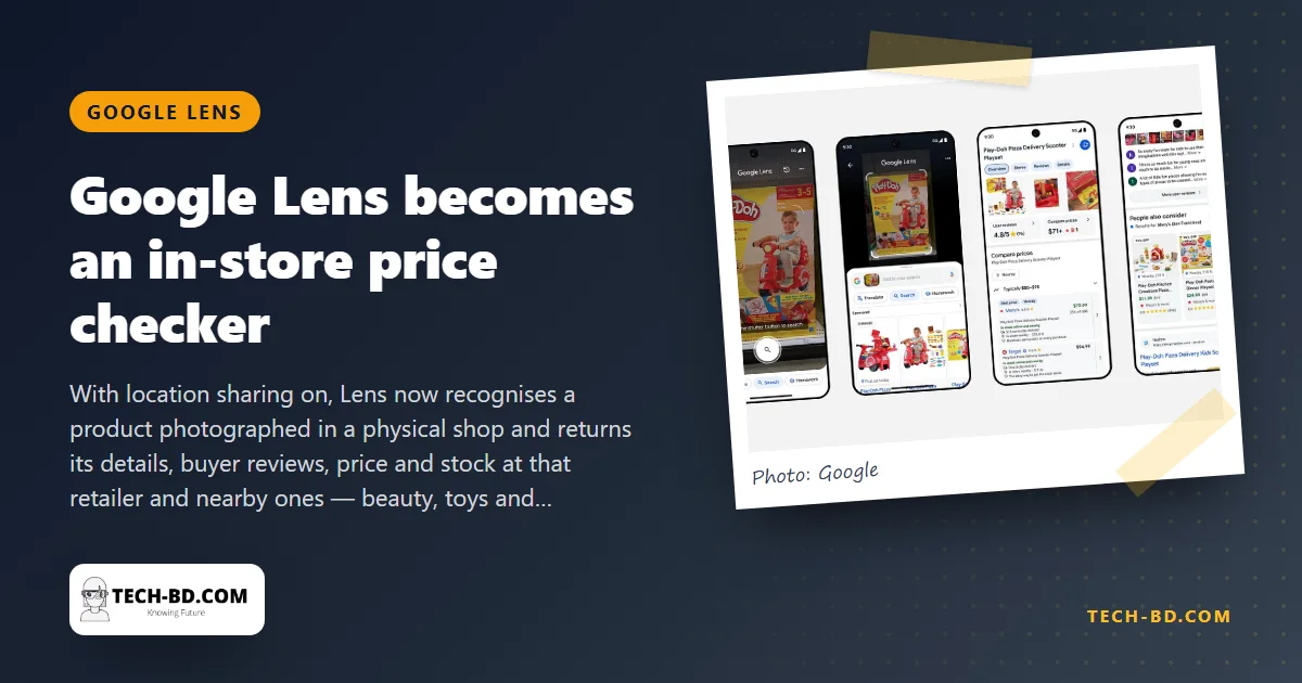 Point Google Lens at a product on the shelf and it shows the price, reviews and whether the shop next door has it cheaper — in the US, for now