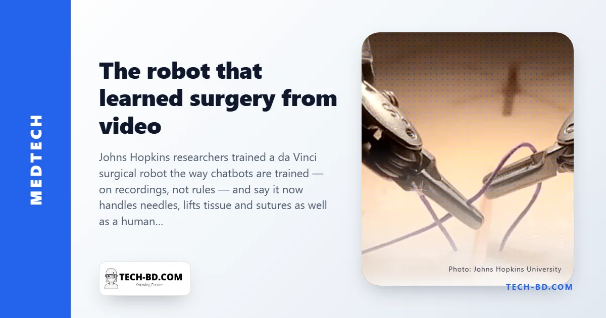 A surgical robot learned to stitch by watching videos of surgeons — and it picks up the needle when it drops it