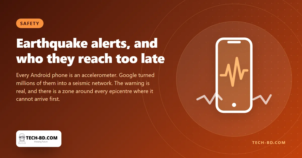 Your Android phone can warn you before an earthquake arrives — how to switch it on, and the arithmetic that decides whether it reaches you in time