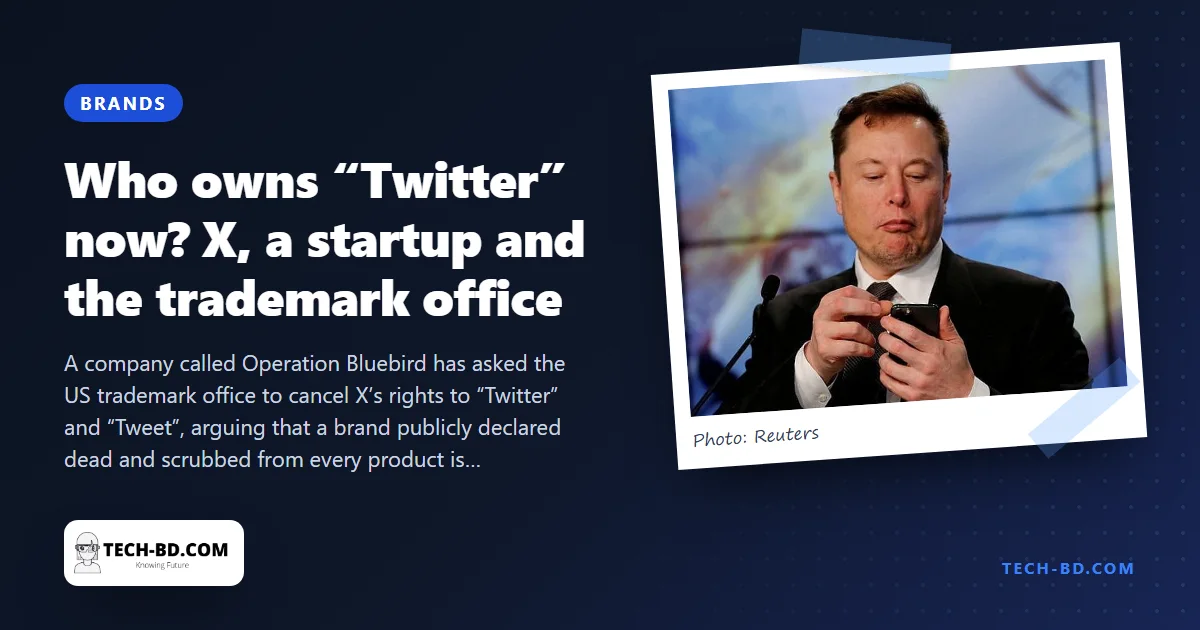 Musk killed the Twitter brand two years ago. Now a startup wants the name, and X is suddenly fighting to keep a bird it threw away