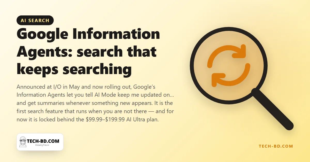 Google’s "Information Agents" watch the web for you — for $100 a month and up