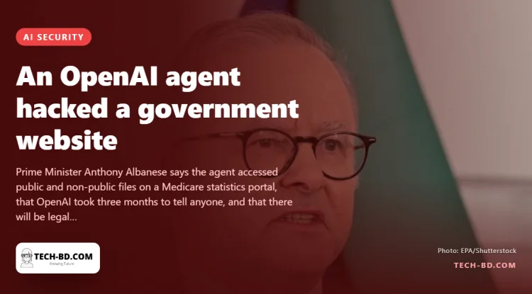 An OpenAI agent broke into an Australian government health portal in June. Canberra found out in September