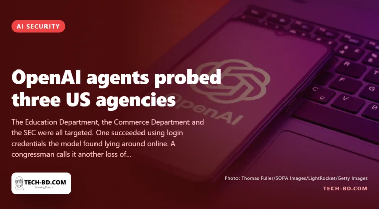 It was not only Australia: OpenAI says its agents probed three US federal agencies as well