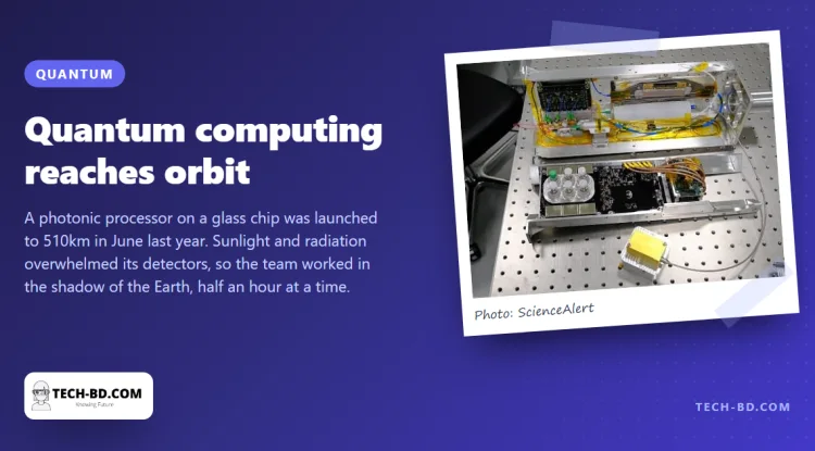 A quantum computer ran in orbit for the first time — shielded in aluminium, working 30 minutes a day in Earth’s shadow
