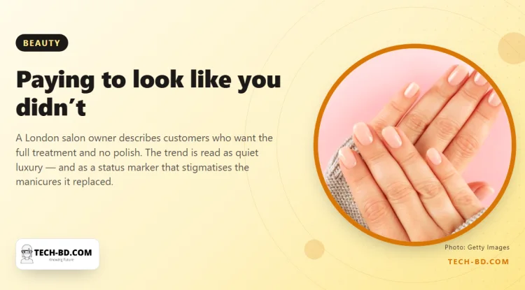 People are paying salons to make their nails look untouched. Critics say that is the point
