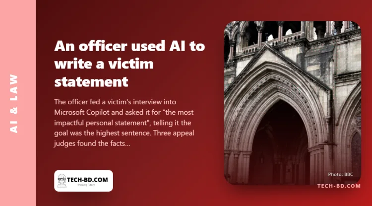 A police officer told Copilot to "make a judge or reader weep". The court called it deplorable — and upheld the sentence anyway