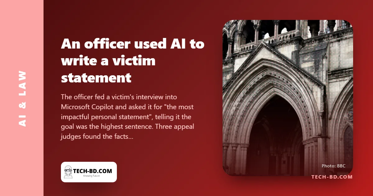 A police officer told Copilot to "make a judge or reader weep". The court called it deplorable — and upheld the sentence anyway