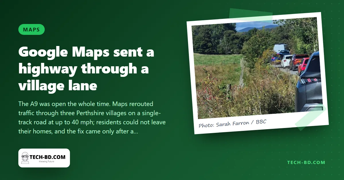 Google Maps said a Scottish highway was closed. For three days it sent coaches and campervans down a lane with no passing places