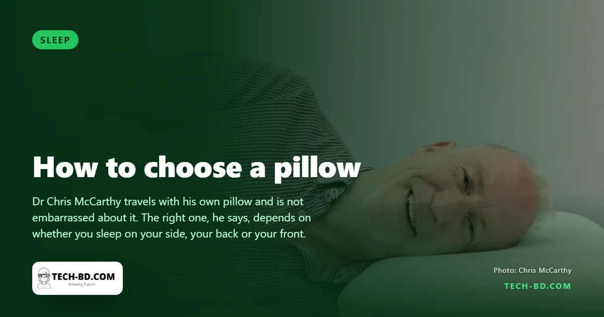 A physiotherapist’s guide to choosing a pillow: it depends entirely on how you sleep