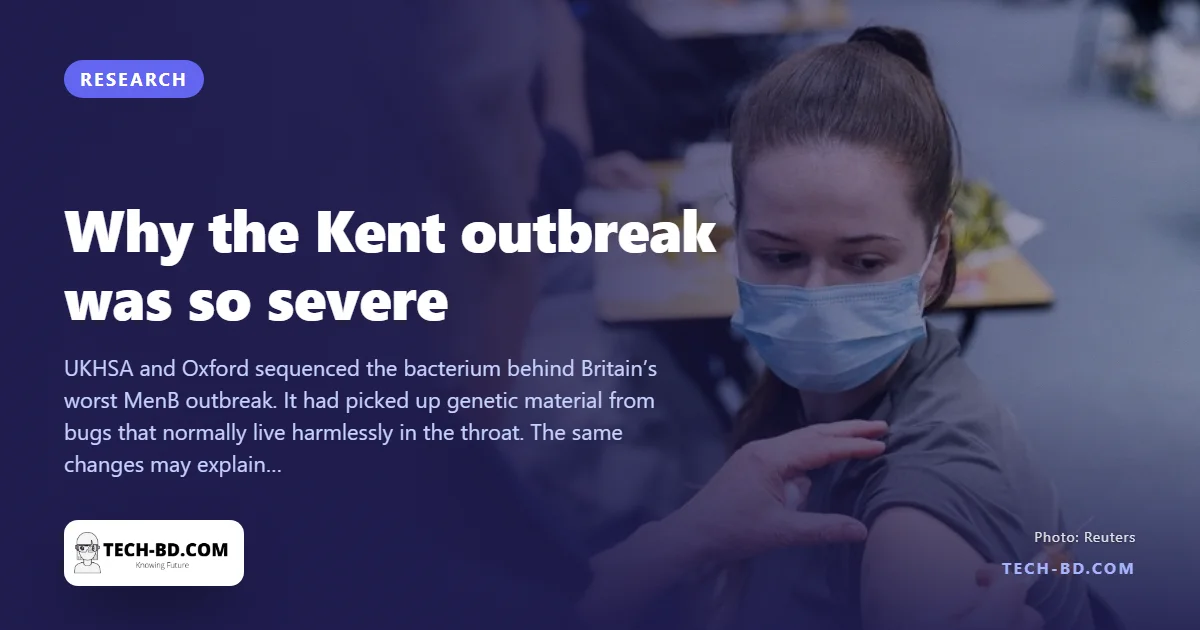 The Kent meningitis bacterium borrowed genes from harmless neighbours — and that is what made it deadly