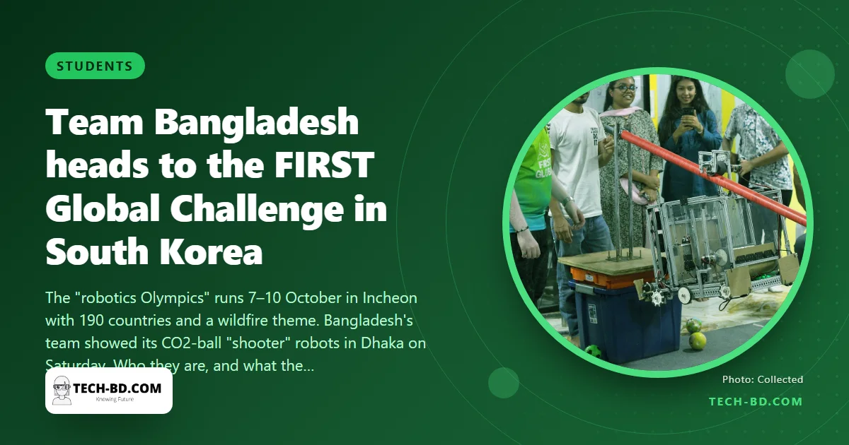Eight students, three fire-fighting robots: Team Bangladesh heads to the FIRST Global Challenge in South Korea