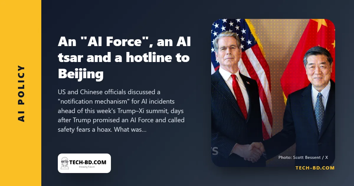 An "AI Force", an AI tsar and a hotline to Beijing: the week Washington decided how to race China
