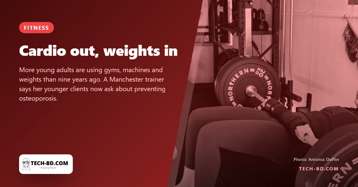 Young adults are swapping the treadmill for the weights rack, and Sport England’s numbers back it up