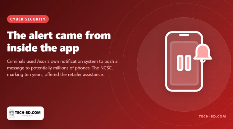 Hackers sent a push notification to millions of Asos customers using the retailer’s own app — a channel nobody treats as an attack surface