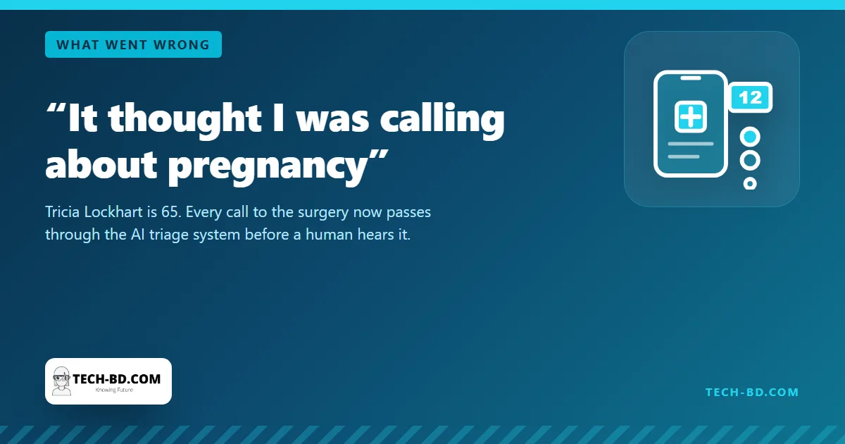 A 65-year-old patient says the AI thought she was calling about pregnancy