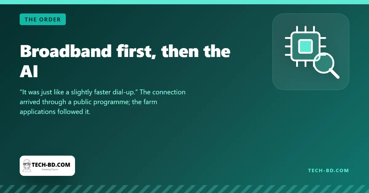Broadband first, then the AI