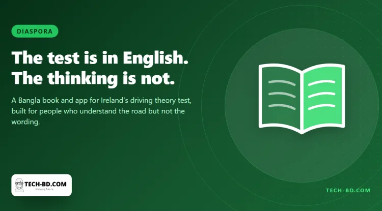 A Bangla book and app for Ireland’s driving theory test — built by someone who sat it, for people translating the question before answering it