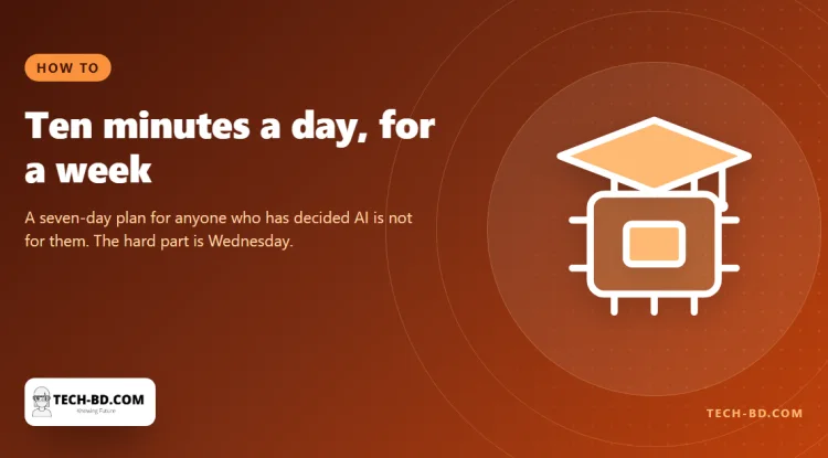 A seven-day plan for learning AI at ten minutes a day — and the three things it leaves out