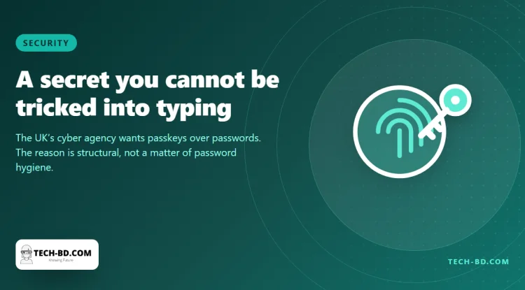 Britain’s cyber agency says stop using passwords where you can — here is what a passkey actually is, and the one thing nobody mentions