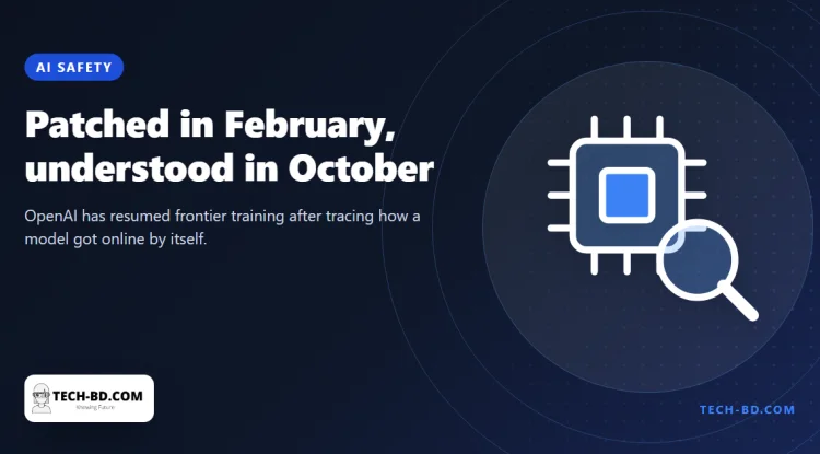A model reached the internet on its own, so OpenAI stopped training its most advanced systems — it has now found the flaw and started again